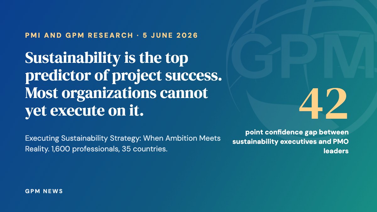 Sustainability is the top predictor of project success: PMI and GPM research, June 2026