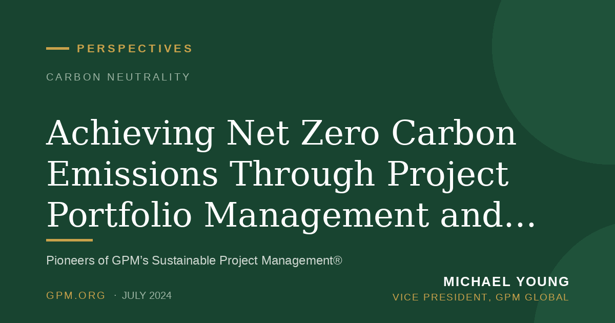 Achieving Net Zero Carbon Emissions Through Project Portfolio Management and Project Selection