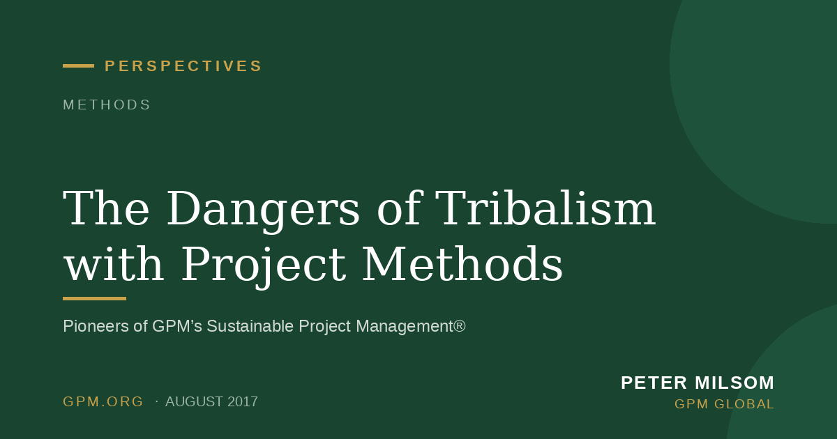 The Dangers of Tribalism with Project Methods