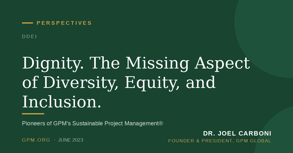 Dignity. The Missing Aspect of Diversity, Equity, and Inclusion.
