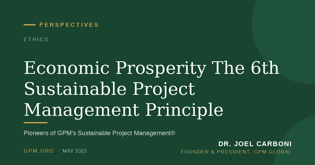 Economic Prosperity The 6th Sustainable Project Management Principle