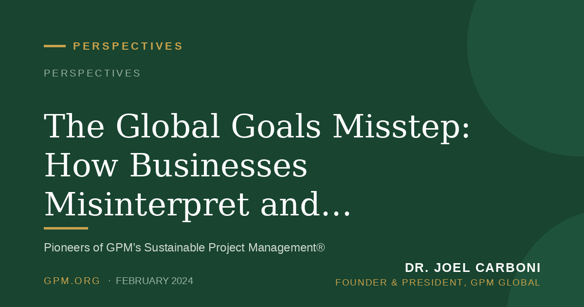 The Global Goals Misstep: How Businesses Misinterpret and Overshadow Nations' SDG Agendas