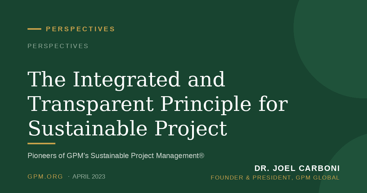 The Integrated and Transparent Principle for Sustainable Project Management