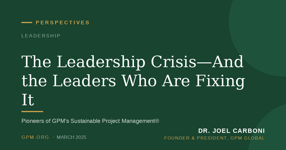 The Leadership Crisis—And the Leaders Who Are Fixing It