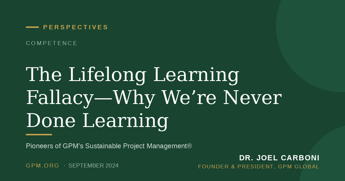 The Lifelong Learning Fallacy—Why We’re Never Done Learning