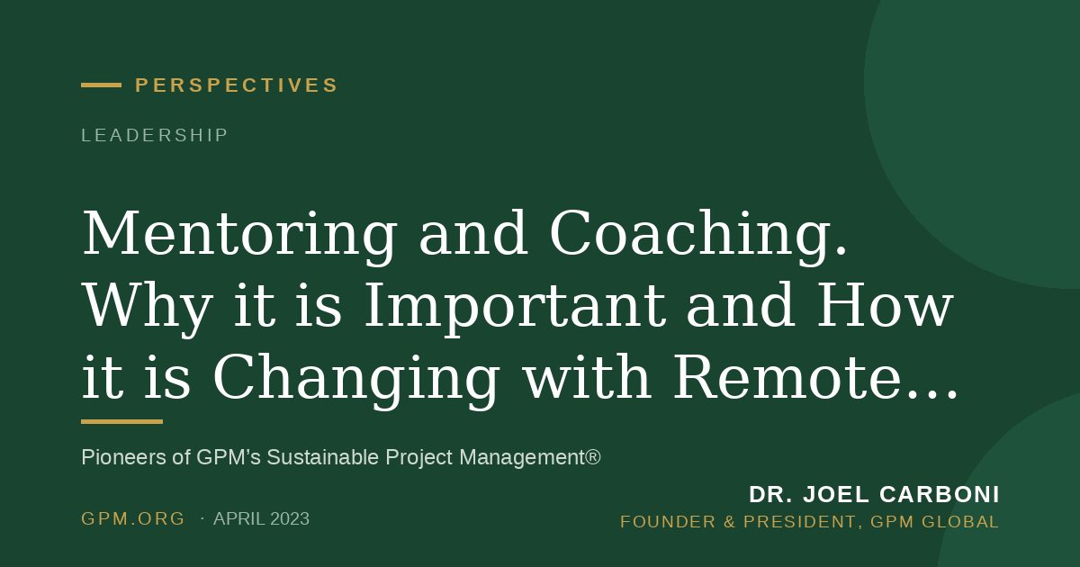 Mentoring and Coaching. Why it is Important and How it is Changing with Remote Work.