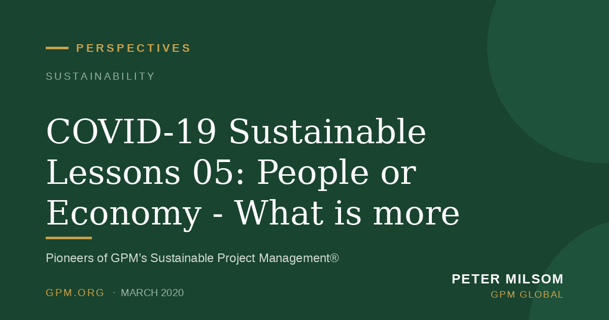 COVID-19 Sustainable Lessons 05: People or Economy - What is more important ?