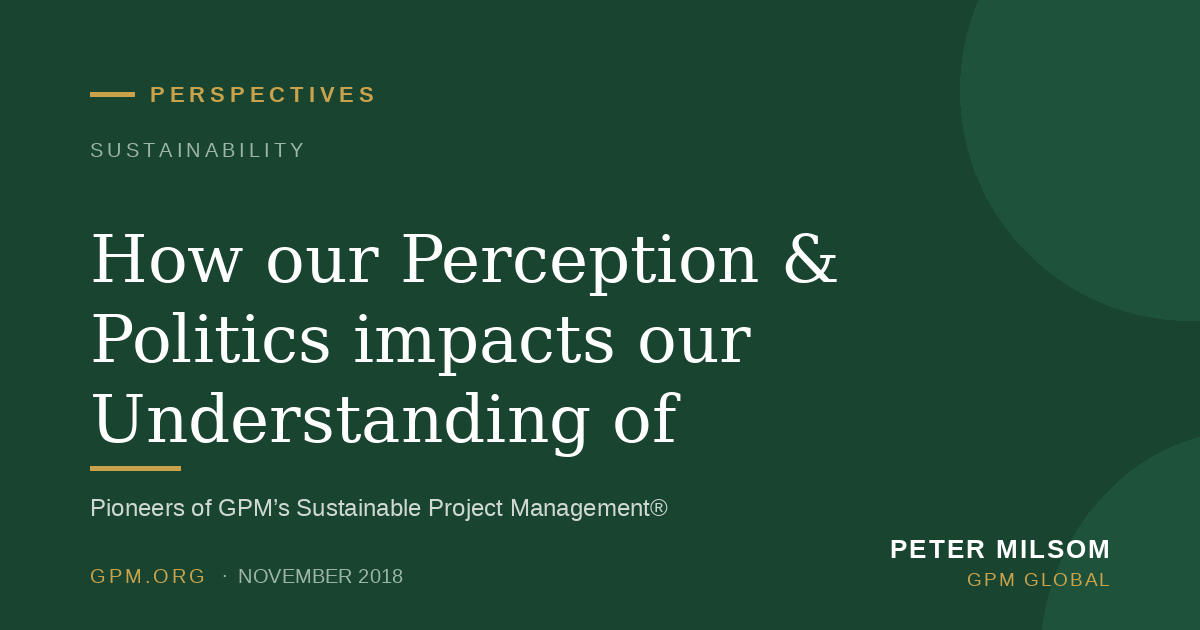 How our Perception & Politics impacts our Understanding of Sustainability