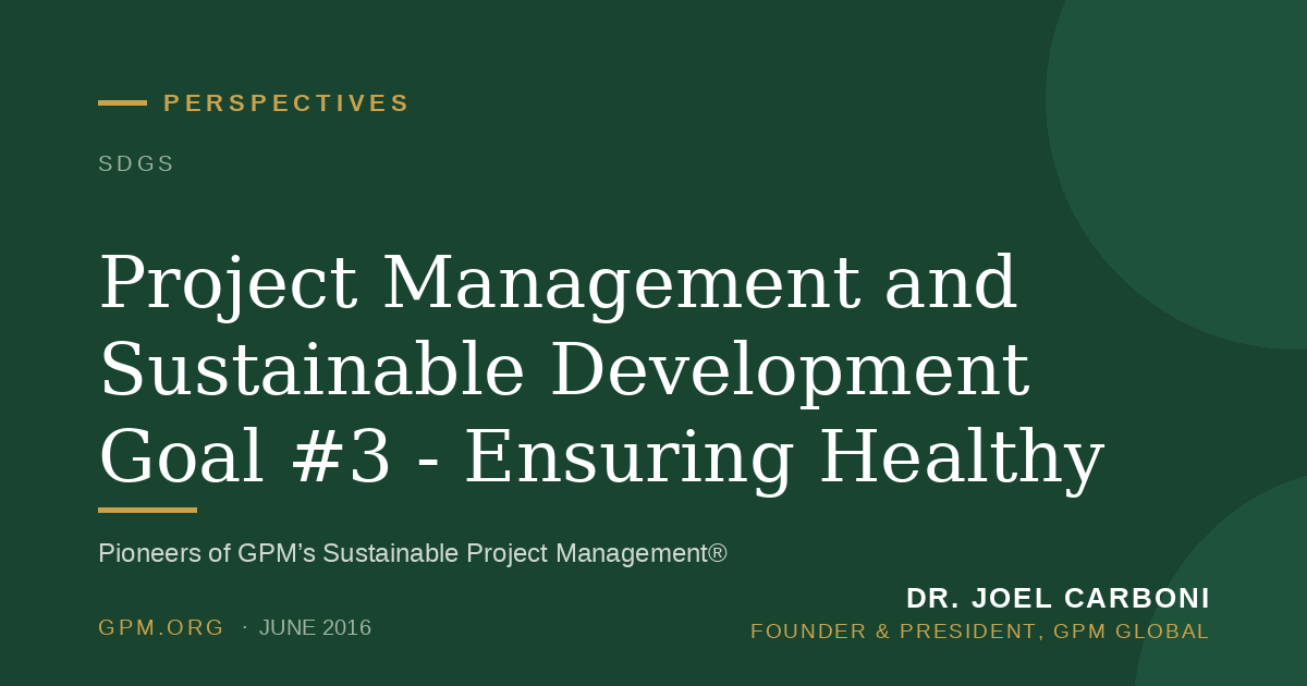 Project Management and Sustainable Development Goal #3 - Ensuring Healthy Lives