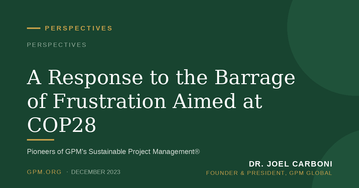 A Response to the Barrage of Frustration Aimed at COP28