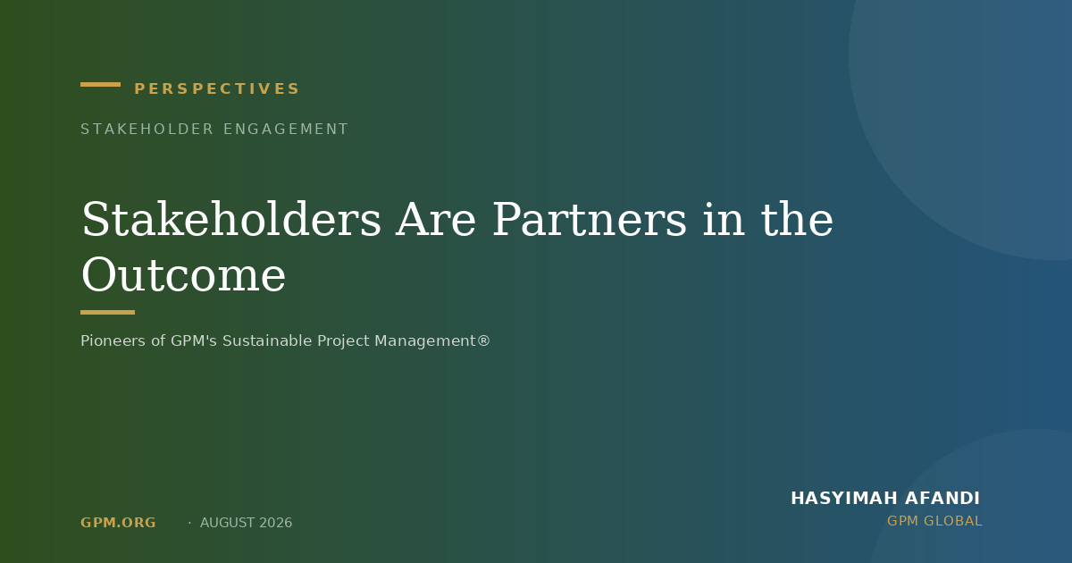 Stakeholders Are Partners in the Outcome