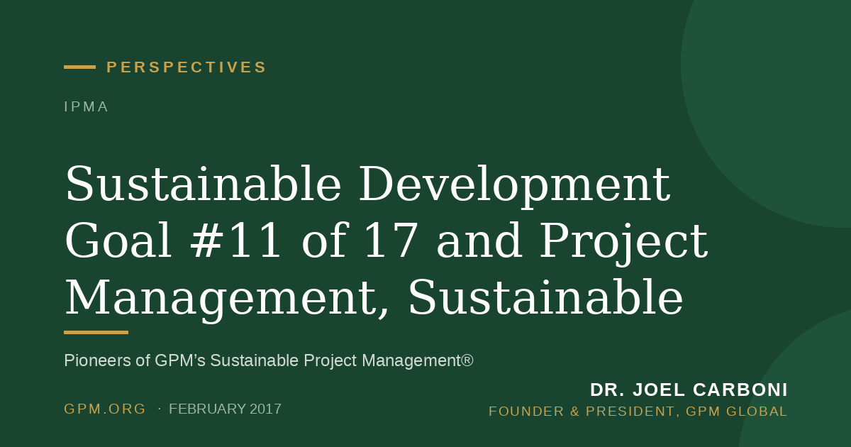 Sustainable Development Goal #11 of 17 and Project Management, Sustainable Cities.