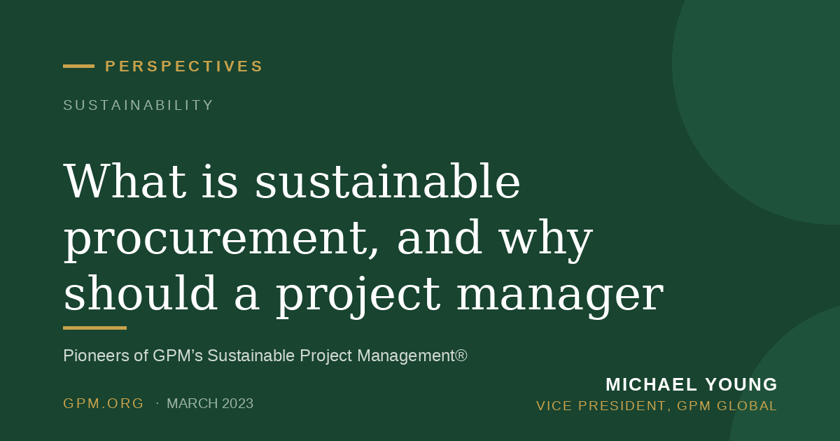 What is sustainable procurement, and why should a project manager care?