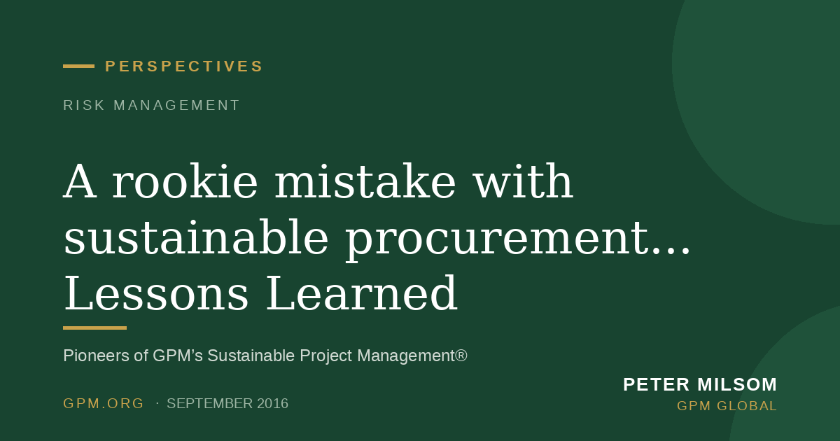 A rookie mistake with sustainable procurement... Lessons Learned