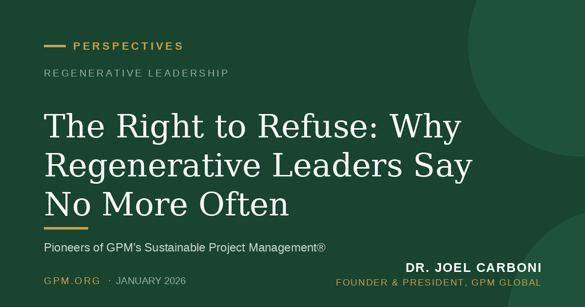 The Right to Refuse: Why Regenerative Leaders Say No More Often 