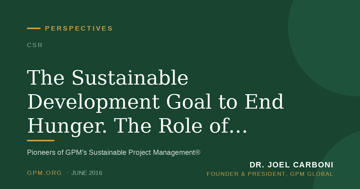 The Sustainable Development Goal to End Hunger. The Role of Projects and Project Management.