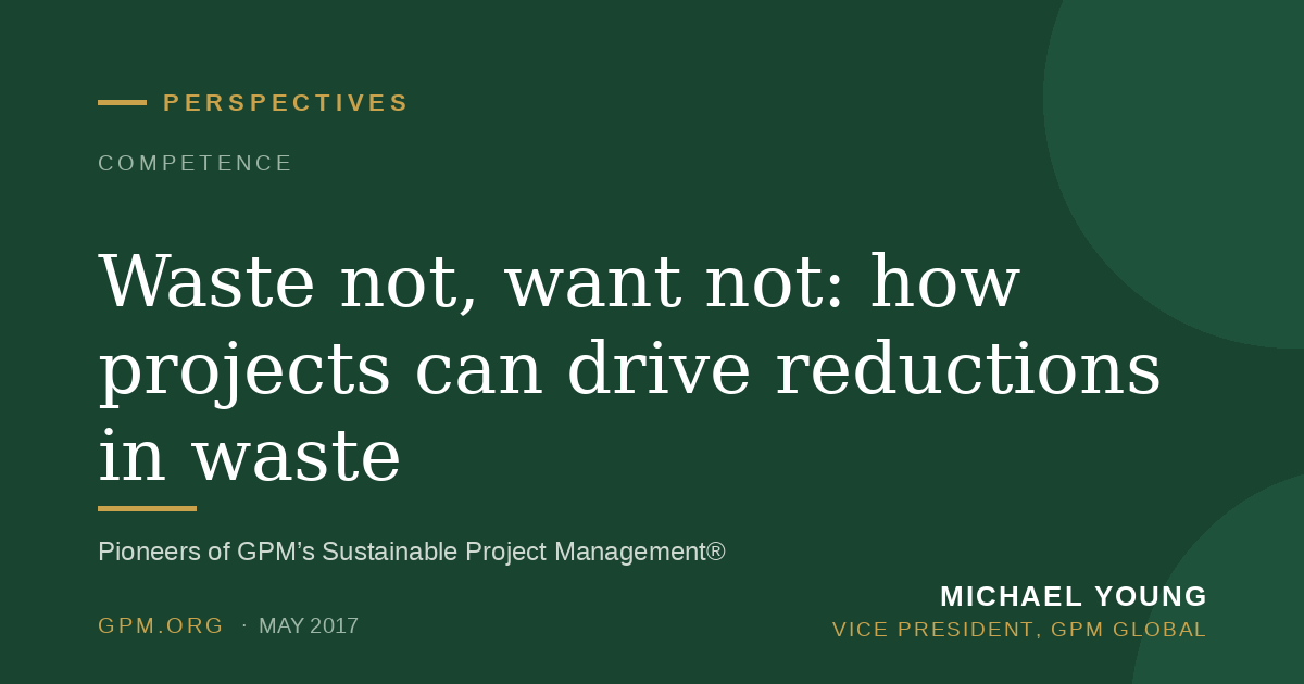 Waste not, want not: how projects can drive reductions in waste