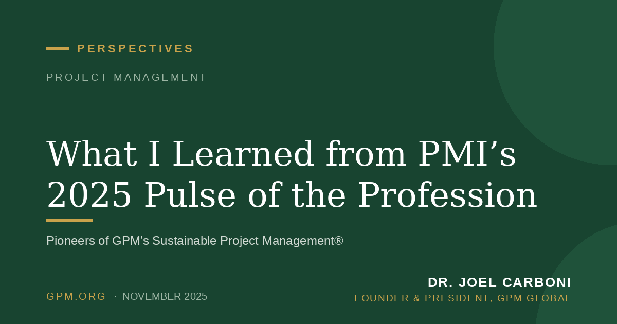 What I Learned from PMI’s 2025 Pulse of the Profession