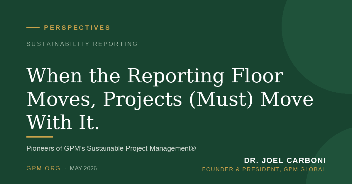When the Reporting Floor Moves, Projects (Must) Move With It.