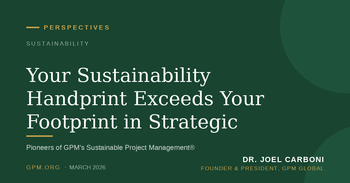 Your Sustainability Handprint Exceeds Your Footprint in Strategic Importance
